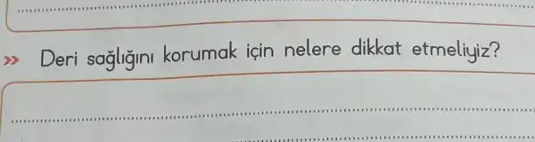 Deri sagligin korumak için nelere dikkat etmeliyiz?
__