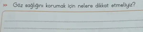 Góz sagligini korumak icin nelere dikkat etmeliyiz?
__
1111 IIIII