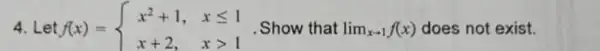 4. Let f(x)= ) x^2+1,&xleqslant 1 x+2,&xgt 1f(x) does not exist.