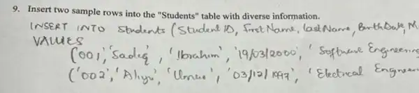 9. Insert two sample rows into the "Students" table with diverse information.