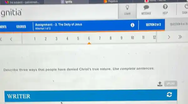 Describe three ways that people have denled Christ's true nature. Use complete sentences.