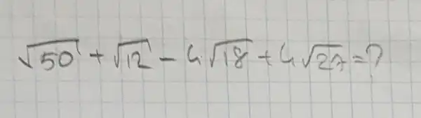 sqrt(50)+sqrt(12)-4 sqrt(18)+4 sqrt(27)=?