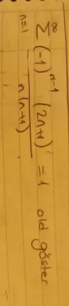 sum_(n=1)^infty ((-1)^n-1(2 n+1))/(n(n+1))=1 old góster