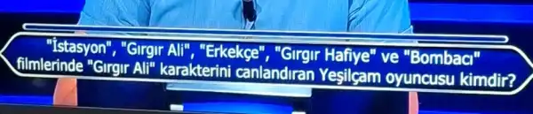 "istasyon' yon", "Girgir Ali", "Erkekge", "Girgir Hafiye" ve "Bombaci"
filmlerinde "Girgir Ali" karakterini canlandiran Yesilgam oyuncusu kimdir?