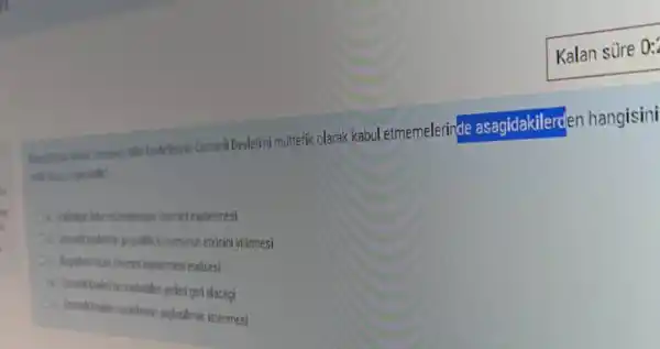 Peler Deleterinin Comanli Devietini múttefik olarak kabul etmemelerinde asagidakilerden hangisini
Gnemini kaybetmesi
lespolitickonumunun ekisini yitimesi
kaybetmesi endisesi
yeteri geri alacagi
paylasilmak istenmesi