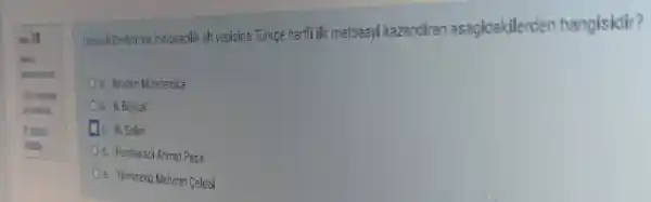 san 18
Comarli Develince matbaacilic alt yapisina Turkge harfii ilk matbaayi kazandiran asagidakilerden hangisidir?
a. Ibrahim Miteferrika
Ob. II. Beyazit
c. III. Selim
d. Humbaraci Ahmet Pasa
E. Yimisekiz Mehmet Celebi