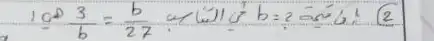 1 mathrm(CD) (3)/(b)=(mathrm(b))/(27) a 100 mathrm(~b) b=2 mathrm(c) 6 ! (2)