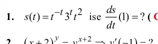 1. s(t)=t^-t3^tt^2 ise (ds)/(dt)(1)= ? ( (
2 (x+2)^y-y^x+2arrow y'(-1)-