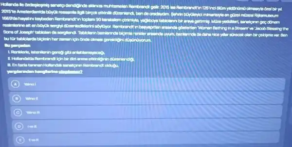 Hollenda lle dirdeslegmly muntemelen Remberist geliz 2015 be
bir vil.
2015te Amsterdamide boyotressom's like"birpok
Sehinboyoloyicl mimorislyte engineelmtresl Rilsmuseum
1669 da hayatry beden Rembendrintoplam 90
Mize yethiller, senatonn gecolinem
resimerineattenboyu
Bathing InaStroom've Jacob Blessing the
Sonsof Joseph'tablolon
nice yellor strecekolen bir celdgme ver. Ben
butDr teblolerda bigin'n her
Hollendall senaten?Rembrunit
A
B Yalnz
C
D I voll
E