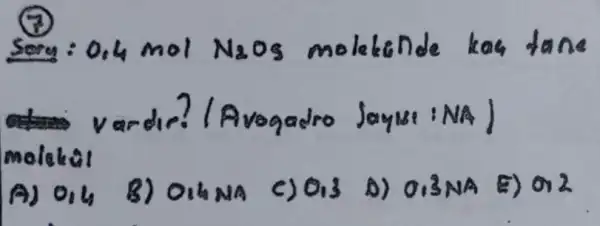 mol NaOS molebonde kas dang
ardir? (Avegadro
moleker
on B) OIIINA c) 013 D) 013NA