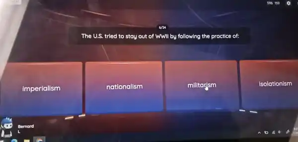 The U.S. tried to stay out of WWII by following the practice of:
imperialism
nationalism
militarism
isolationism