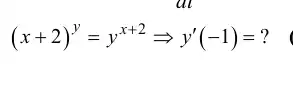 (x+2)^y=y^x+2Longrightarrow y'(-1)= ?